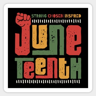 Juneteenth Strong Chosen Inspired Sticker